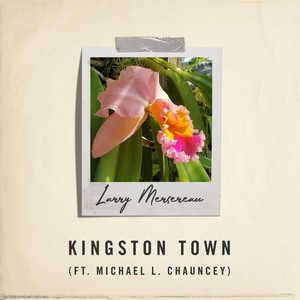 Kingston Town (feat. Michael L. Chauncey)