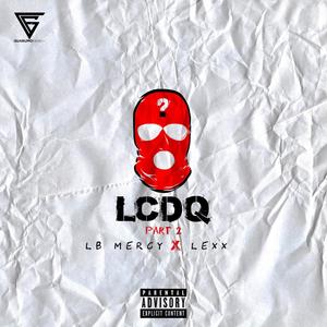 LCDQ Parte 2 (feat. LexxPatron) (Explicit)
