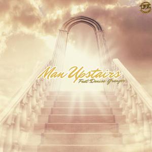 Man Upstairs (feat. Denise Granger)