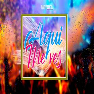 Aqui Me Ves