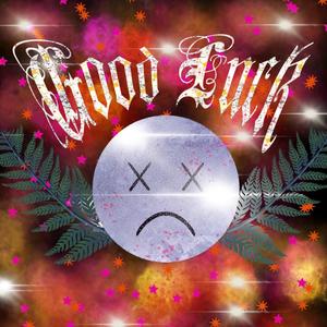 Good Luck (Explicit)