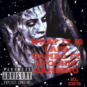What it is (feat. Spoonie Gambino) (Explicit)