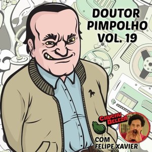 Doutor Pimpolho: Chuchu Beleza, Vol. 19