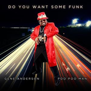 Do You Want Some Funk (feat. Poo Poo Man)