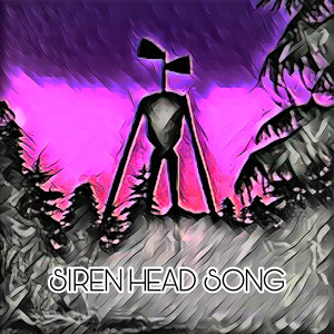 Siren Head Song