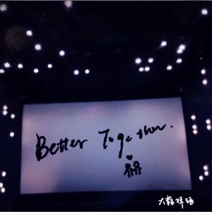 Better Together