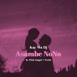 Asambe nono(feat. Pink Angel & Truth ZW)