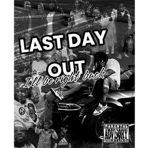 Last Day Out (Explicit)
