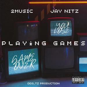 Playing Games (feat. Jay Nitz) (Explicit)