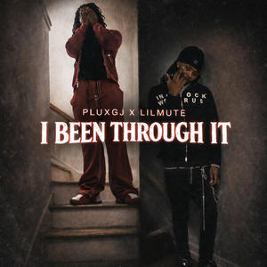 I BEEN THROUGH IT (feat. Lilmute) (Explicit)