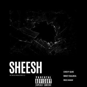 Sheesh (feat. Mikey Balboa, Rico $haw & Rico Shaw)