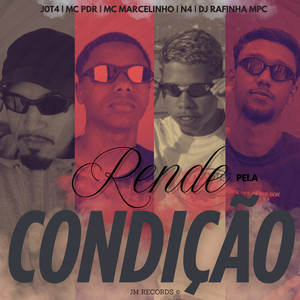 Rende pela Condição (Explicit)