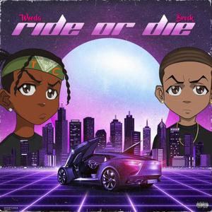 Ride or Die (Explicit)