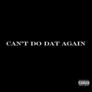 Can't do dat again (feat. Pacoo) (Explicit)