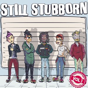 Still Stubborn, Vol. 1 (Explicit)