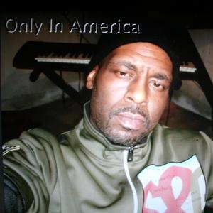Only In America (Explicit)
