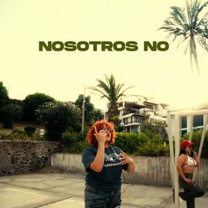 Nosotros no (feat. Cayena) (Explicit)