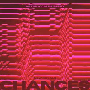 Chances (Patrick Coles Remix)