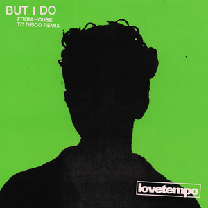 But I Do (From House To Disco Remix)