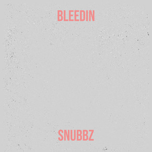 Bleedin (Explicit)