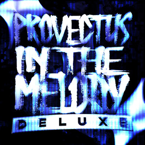 Provectus in The Melody Deluxe (Explicit)