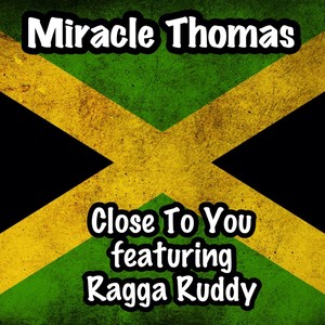 Close to You(feat. Ragga Ruddy)