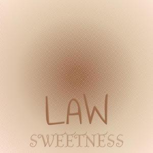 Law Sweetness