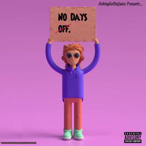 No Days Off (feat. Blizziboi & BlissxHarmony) [Explicit]