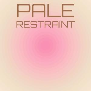 Pale Restraint