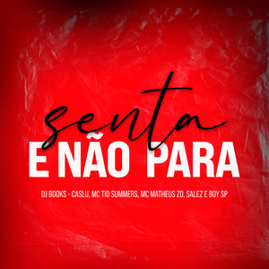 Senta e Não Para (Explicit)