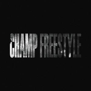 CHAMP (FREESTYLE)