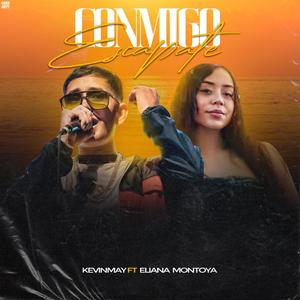 CONMIGO ESCÁPATE - KEVINMAY (feat. Eliana montoya)