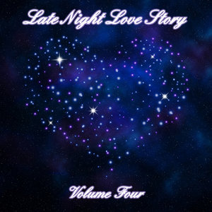 Late Night Love Story (Volume Four)