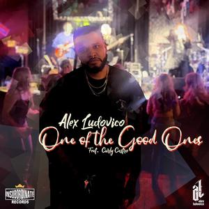 One of the Good Ones (feat. Curly Castro & Jason Griff) (Explicit)