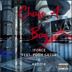 Chase a Bag (feat. Pooh Gator & Arod1k) [Explicit]