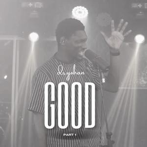 Good (Live) , Pt. 1