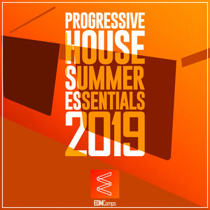 Progressive House Summer Essentials 2019