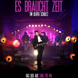 Es braucht Zeit (Song für Mia)