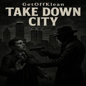 Take Down City (Explicit)