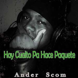 Hay Cualto Pa Hace Paquete (Remix)