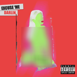 Excuse Me Darling (Explicit)