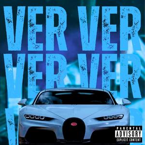 VER VER (Slowed|Explicit)