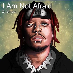 I Am Not Afraid