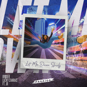 Let Me Down Slowly (feat. Brøder)