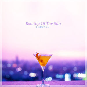 해가 지는 옥상 (Rooftop Of The Sun)