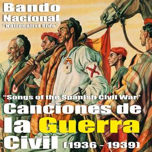 Canciones de la Guerra Civil Española - Bando Nacional (Songs Of The Spanish Civil War - Nationalist