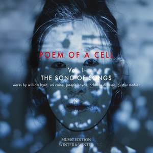 Poem of a Cell Vol. 1 : Song of Songs