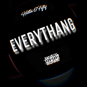 Everythang (Explicit)