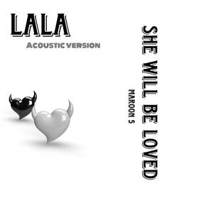 She will be loved (Acoustic Version)