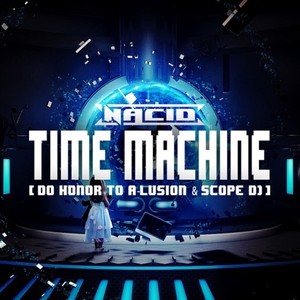 Time Machine (Do Honor To A-Lusion & Scope Dj)